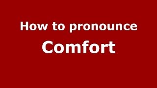 How to pronounce Comfort