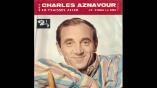 Charles Aznavour - J&#39; Ai Perdu La Tete(1960)