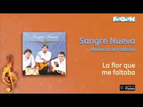 Sangre Nueva / Herencia de Tradición - La flor que me faltaba