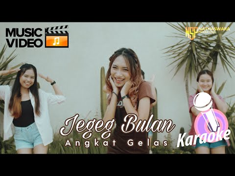 Jegeg Bulan - Angkat Gelas ( Official Karaoke Video )
