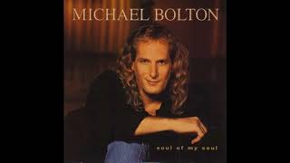 Michael Bolton - Soul Of My Soul