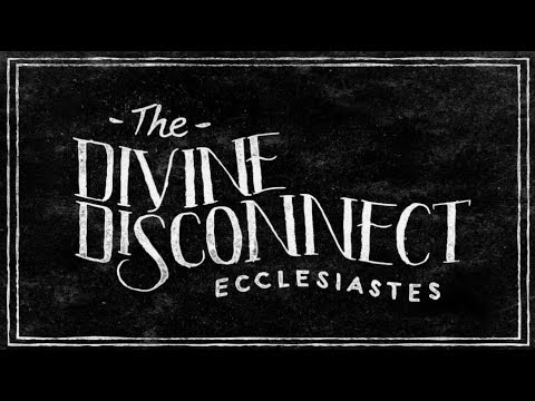 1. Hevel [The Divine Disconnect/Ecclesiastes] Tim Mackie (The Bible Project)
