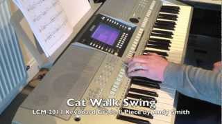 'Cat Walk Swing' LCM 2013 Grade 8 Keyboard piece by Andy Smith