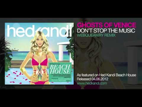 Ghosts Of Venice - Don't Stop The Music (Webqueawry Remix)