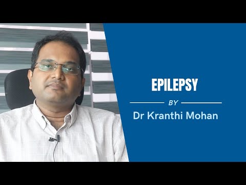 Epilepsy Best Explained By Dr. Kranthi Mohan