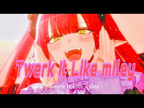 Nightcore➖Twerk It Like Miley [Brandon Beal] lyrics 🎶