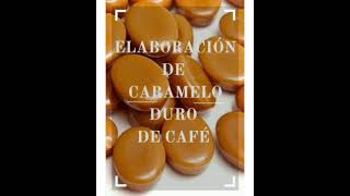 Elaboración de Caramelo Duro de Café