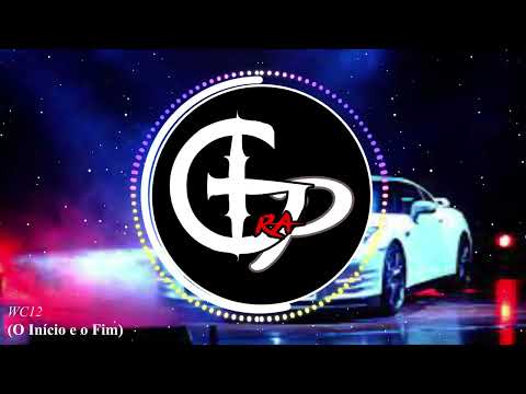 WC12 - O INÍCIO E O FIM (TRAP)