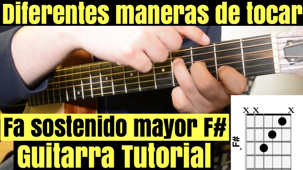 Diferentes Maneras De Tocar FA Sostenido Mayor ( F# ) ( FA# ) En Guitarra Acustica Tutorial Facil