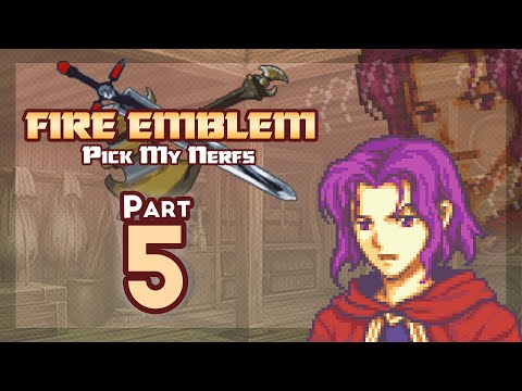 Part 5: Let's Play Fire Emblem 7 PMN (Pick My Nerfs) - "Average Erk"
