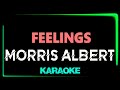 Morris Albert - Feelings - KARAOKE *