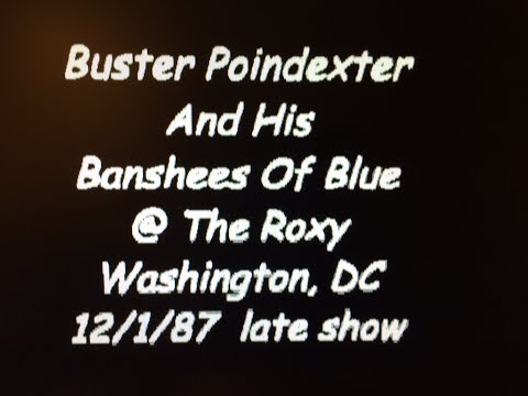 Buster Poindexter And His Banshees Of Blue @ The Roxy - Wash DC 12-1-87 Late Show