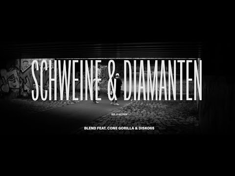 Blend - Schweine & Diamanten feat. Cone Gorilla & Disko65