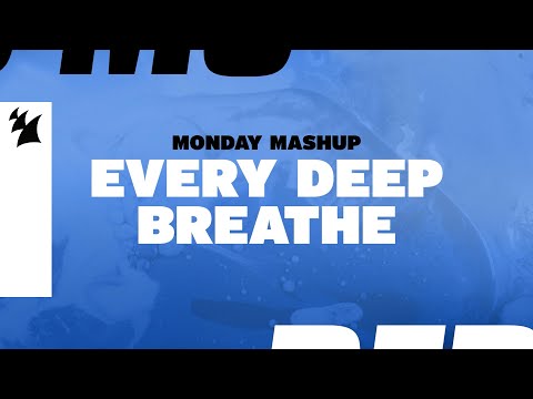 Monday Mashup: Every Deep Breathe