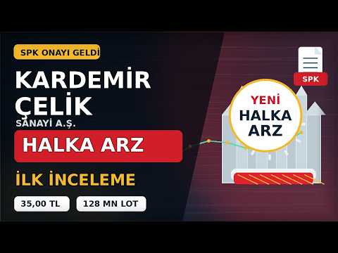 Kardemir Çelik Halka Arzı İlk İnceleme
