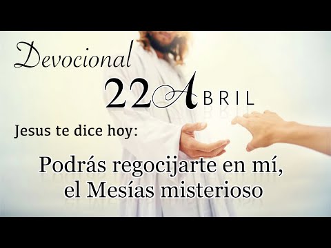 22 de Abril Devocional del día de hoy |  Devocionales cristianos cortos | Devocionales diarios