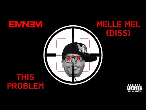 Eminem - This Problem (Melle Mel diss)