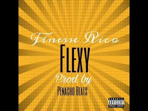 Finesse Rico - Flexy (prod by Penacho Beats)