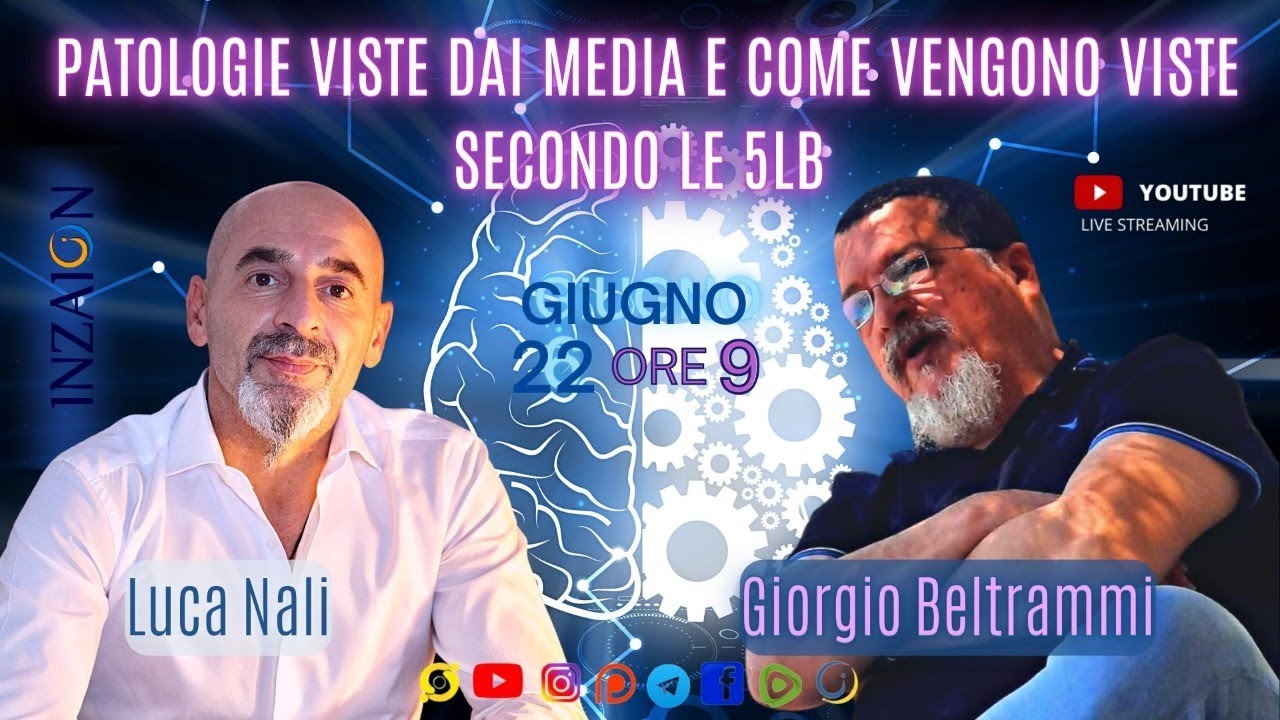 PATOLOGIE VISTE DAI MEDIA E COME VENGONO VISTE SECONDO LE 5LB - Giorgio Beltrammi - Luca Nali