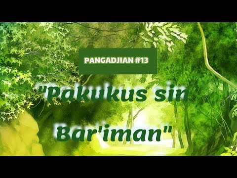PANGADJIAN IKA-13 : PAKUKUS SIN BAR'IMAN by SHEIKH WAHID IKIRAM
