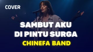 Download lagu SAMBUT AKU DI PINTU SURGA - CHINEFA BAND | VIDEO LYRIC COVER BY SHAKA MUSIC mp3