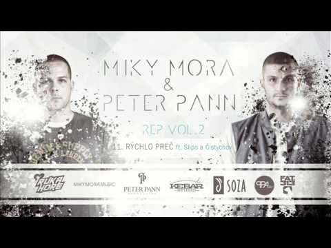 MIKY MORA a PETER PANN ft. Cistychov a Slipo - Rychlo prec