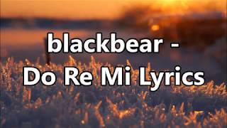 blackbear - Do Re Mi Lyrics