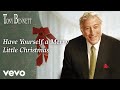 Tony Bennett - Have Yourself a Merry Little Christmas (from A Swingin' Christmas - Audio)