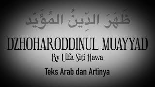 Download lagu Lirik Sholawat Dhoharo Dinul Mu'ayyad by Ulfa siti hawa mp3