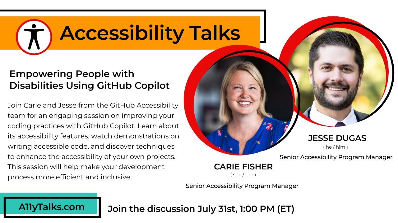 Empowering People with Disabilities Using GitHub Copilot - C Fisher & J Dugas (A11yTalks - Jul 2024)