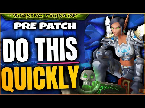 20 TBC Pre Patch Things You Must Do | World of Warcraft