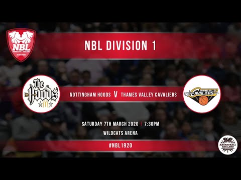 11/ NBL LIVE / Nottingham Hoods v Thames Valley Cavaliers
