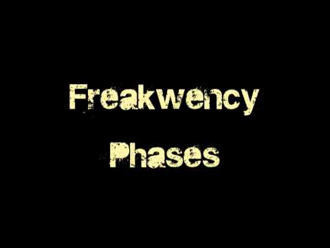 Freakwency - Phases