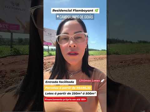 Loteamento Flamboyant em Campo limpo de Goiás. Lotes com entrada facilitada.