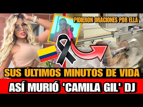 Asi MURIO Camila Gil DJ TRANS colombiana REVELAN De que Murio la Dj Trans Camila Gil por problemas..