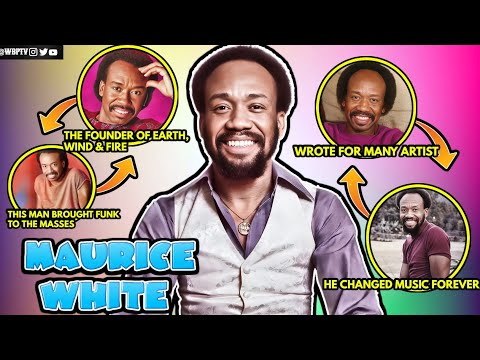 Maurice White: The Genius Behind Earth, Wind & Fire