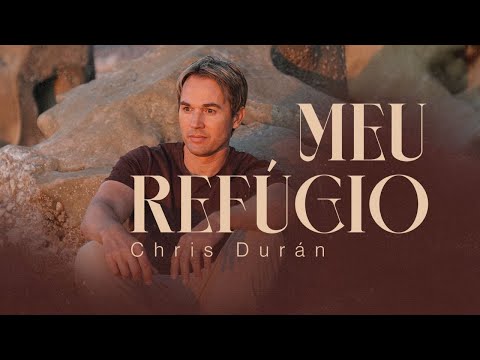 Meu Refúgio - Chris Durán (Clipe Oficial)