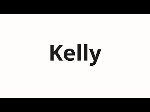 How to pronounce Kelly