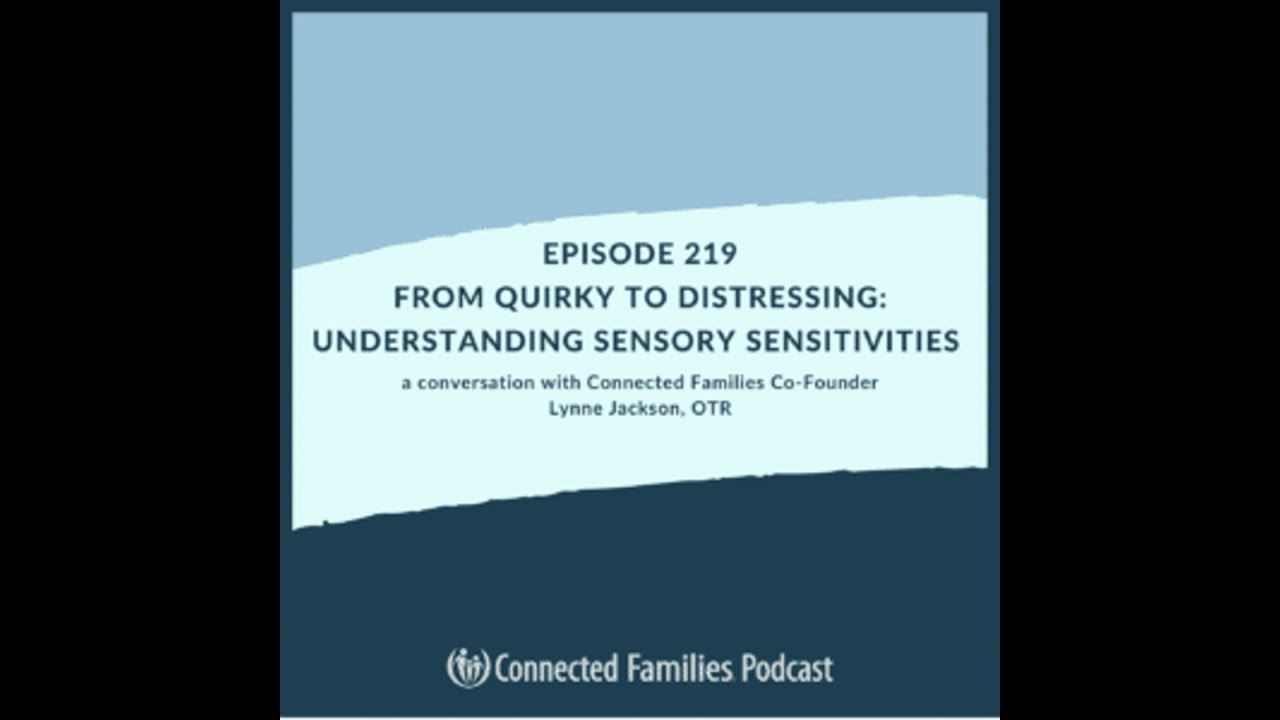 From Quirky to Distressing: Understanding Sensory Sensitivities