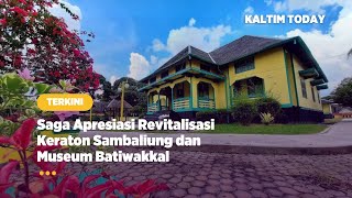 Saga Apresiasi Revitalisasi Keraton Sambaliung dan Museum Batiwakkal