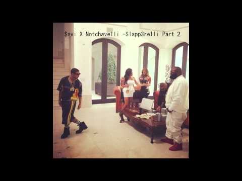 $avi X Notchavelli -Slapp3relli Part 2