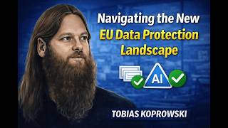Navigating the EU Data Protection Landscape: What Organizations Need t