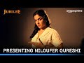 Meet Niloufer Qureshi | Wamiqa Gabbi | Jubilee | Prime Video India