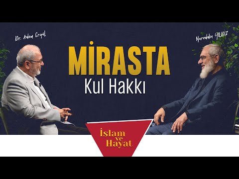 Mirasta Kul Hakkı | İslam ve Hayat - [96. Bölüm]