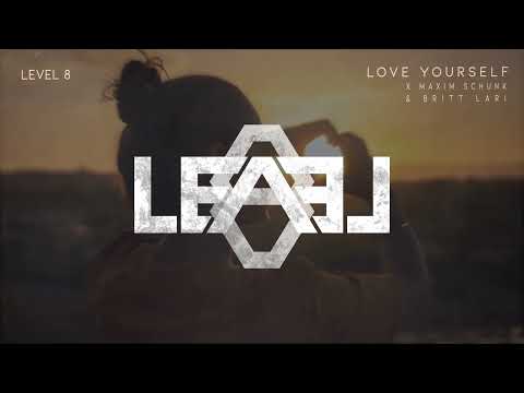 Level 8, Maxim Schunk & Britt Lari - Love Yourself