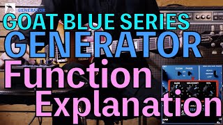 Video thumbnail for GOAT BLUE SERIES GENERATOR Functions by TC楽器 TCGAKKI
