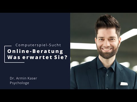 Was erwartet Sie in der Online-Beratung zu Computerspiel-Sucht? | Dr. Armin Kaser - Psychologe