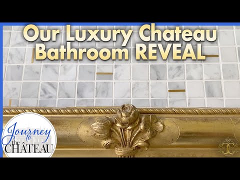 Our Luxury CHATEAU Bathroom REVEAL, French Chateau RENOVATION - Journey to the Château, Ep. 139