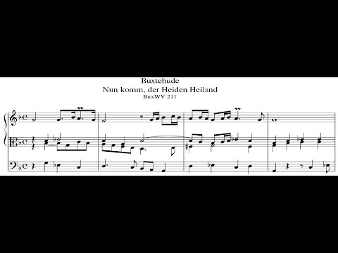 Dietrich Buxtehude - Chorale Prelude: Nun komm, der Heiden Heiland, BuxWV 211. {w/ score.}