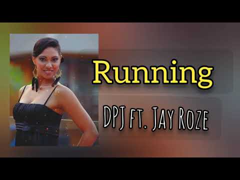 DPJ ft. Jay Roze - Running (PNG Latest 2021 Music)